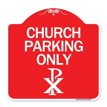 Signmission Church Parking Chi Rho Symbol, Red & White Aluminum Architectural Sign, 18" x 18", RW-1818-24270 A-DES-RW-1818-24270
